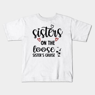 Sisters On The Loose Shirt Sisters Trip 2023 Kids T-Shirt